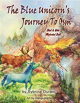 The Blue Unicorn's Journey To Osm Black And White: Unicorn Coloring Book-..