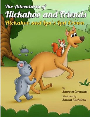 The Adventures Of Hickahoo And Friends: Hickahoo And Lou's Lost Crown-..