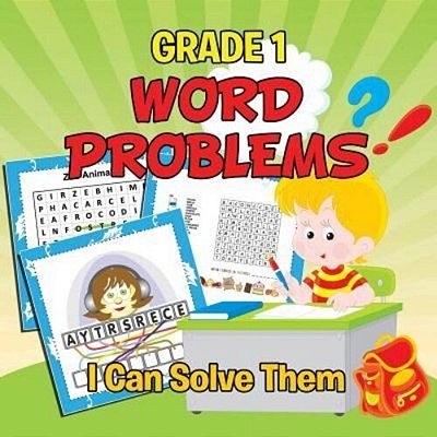 Grade 1 Word Problems: I Can Solve Them (Word By Word)-..