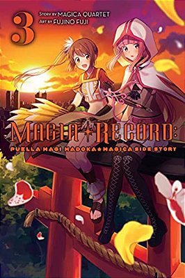Magia Record: Puella Magi Madoka Magica Side Story, Vol. 3: Volume 3-..
