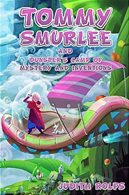 Tommy Smurlee And Dunster's Camp Of Mystery And Inventions-..