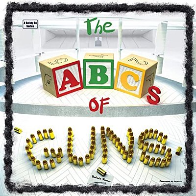 The Abcs Of Guns-..