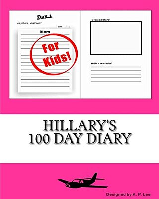 Hillary's 100 Day Diary-..