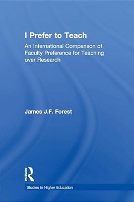 I Prefer To Teach: An International Comparison Of Faculty Preference For Teaching-..