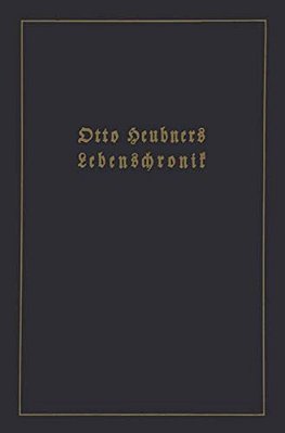 Otto Heubners Lebenschronik-..
