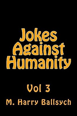 Jokes Against Humanity 3-..