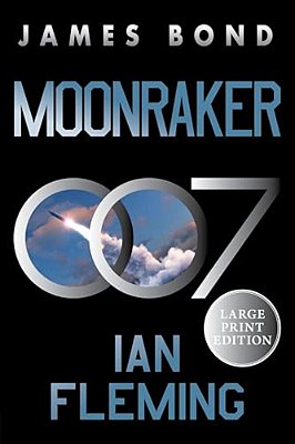 Moonraker: A James Bond Novel-..