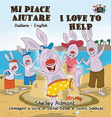 Mi Piace Aiutare I Love To Help: Italian English Bilingual Edition-..