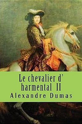 Le Chevalier D' Harmental II-..