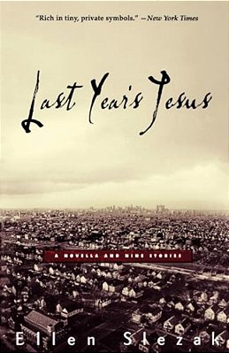 Last Year's Jesus: A Novella And Nine Stories-..