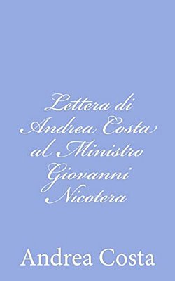 Lettera Di Andrea Costa Al Ministro Giovanni Nicotera-..