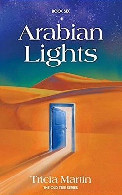 Arabian Lights: The Old Tree Series-..