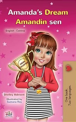 Amanda's Dream (English Czech Bilingual Book For Kids)-..