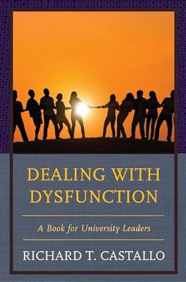 Dealing With Dysfunction: A Book For University Leaders-..