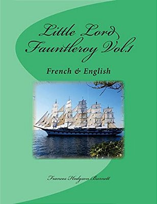 Little Lord Fauntleroy Vol.1: French & English-..