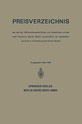 Preisverzeichnis: Der Seit Mai 1945 Erschienenen Bücher Und Zeitschriften Und Der Noch Lieferbaren Älteren Bücher Einschließlich Der Handbücher Sowie-..