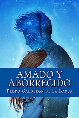 Amado Y Aborrecido-..