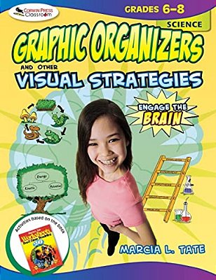 Engage The Brain: Graphic Organizers And Other Visual Strategies, Science, Grades 6-8-..
