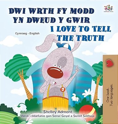 I Love To Tell The Truth (Welsh English Bilingual Children's Book)-..