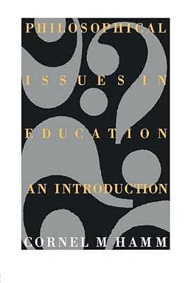 Philosophical Issues In Education: An Introduction-..