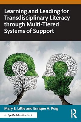 Learning And Leading For Transdisciplinary Literacy Through Multi-Tiered Systems Of Support-..