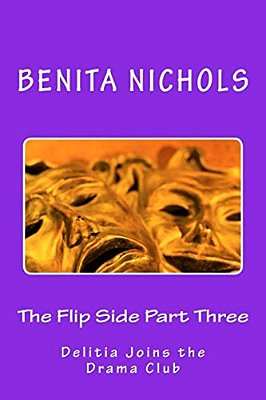 The Flip Side Part Three: Delitia Joins The Drama Club-..