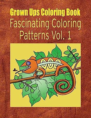 Grown Ups Coloring Book Fascinating Coloring Patterns Vol. 1 Mandalas-..