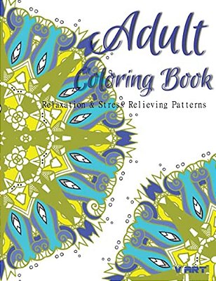 Adult Coloring Book: Coloring Books For Adults: Relaxation & Stress Relieving Patterns-..