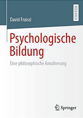 Psychologische Bildung: Eine Philosophische Annäherung-..