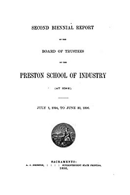 Biennial Report Of The Board Of Trustees Of The Preston School Of Industry-..
