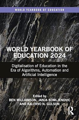 World Yearbook Of Education 2024: Digitalisation Of Education In The Era Of Algorithms, Automation And Artificial Intelligence-..