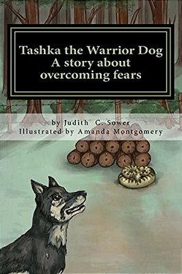 Tashka The Warrior Dog: A Story About Overcoming Fears-..
