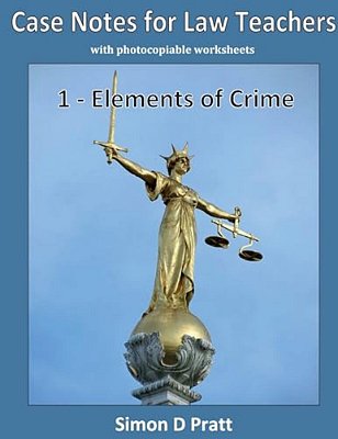 Case Notes For Law Teachers: Elements Of Crime: Actus Reus, Mens Rea And Strict Liability-..