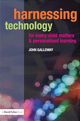 Harnessing Technology For Every Child Matters And Personalised Learning-..