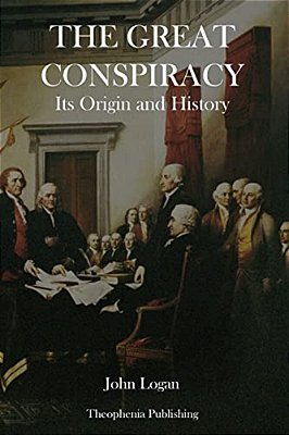 The Great Conspiracy: Its Origin And History-..