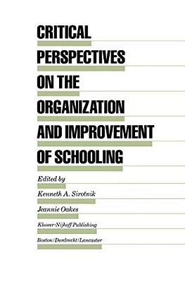 Critical Perspectives On The Organization And Improvement Of Schooling-..