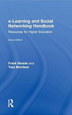 E-Learning And Social Networking Handbook: Resources For Higher Education-..