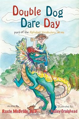 Double Dog Dare Day: An Alphabet Vocabulary Book-..