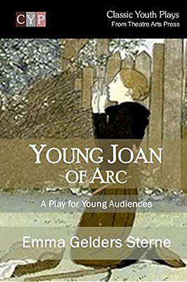 Young Joan Of Arc: A Play For Young Audiences-..