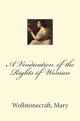 A Vindication Of The Rights Of Woman-..