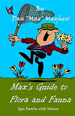 Max's Guide To Flora & Fauna: Epic Battles With Nature-..