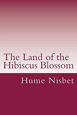The Land Of The Hibiscus Blossom-..