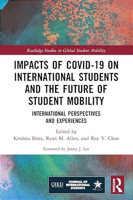Impacts Of Covid-19 On International Students And The Future Of Student Mobility: International Perspectives And Experiences-..