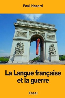 La Langue Française Et La Guerre-..