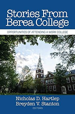Stories From Berea College: Opportunities Of Attending A Work College-..