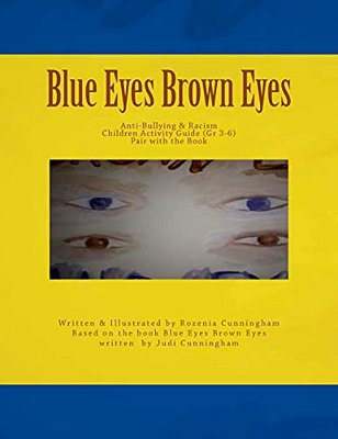 Blue Eyes Brown Eyes: Anti Bullying And Racism Children Activity Guide-..