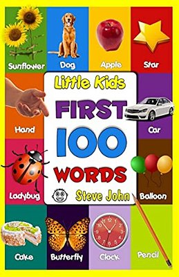 Little Kids First 100 Words: Little Kids Books-..