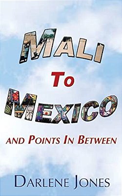 Mali To Mexico And Points In Between-..