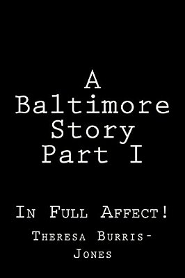 A Baltimore Story Part I-..
