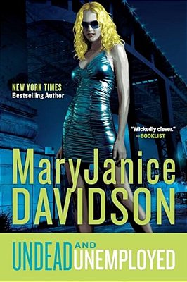 Undead And Unemployed: A Queen Betsy Novel-..